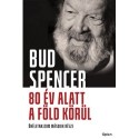 Bud Spencer: 80 év alatt a Föld körül - Önéletrajzom második része