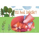 Szabó Magda: Ki hol lakik?