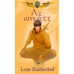 Lene Kaaberbol: Az amulett - Igazlátó Krónikák 2.