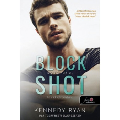 Kennedy Ryan: Block Shot - Blokkolt dobás - Dobd rá! 2.