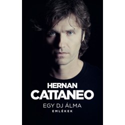 Hernan Cattaneo: Egy DJ álma - Emlékek