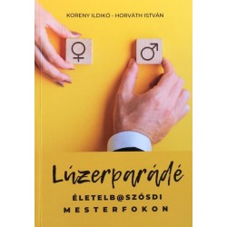Horváth István, Koreny Ildikó: Lúzerparádé