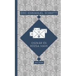 Eric-Emmanuel Schmitt: Oszkár és Rózsa mami