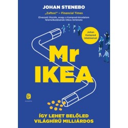 Johan Stenebo: Mr IKEA - Így lehet belőled világhírű milliárdos