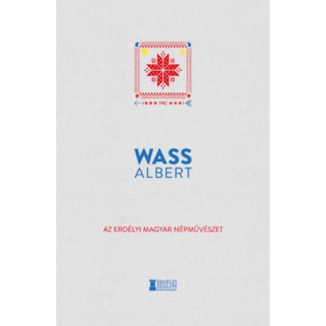 Wass Albert: Az erdélyi magyar népművészet