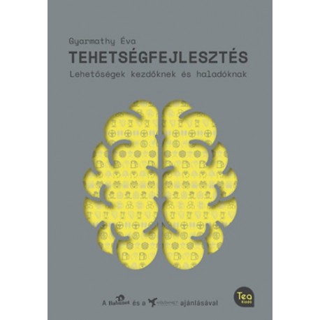 Dr. Gyarmathy Éva: Tehetségfejlesztés - Lehetőségek kezdőknek és haladóknak