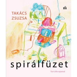 Takács Zsuzsa: Spirálfüzet