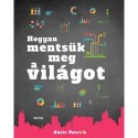 Katie Patrick: Hogyan mentsük meg a világot