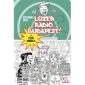 Böszörményi Gyula: Lúzer Rádió, Budapest 6. - A szívzűr-hadművelet
