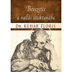 Dr. Kühár Flóris: Bevezetés a vallás lélektanába