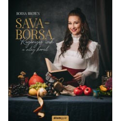 Borsa Brown: Sava-Borsa - Regényes ízek a világ körül