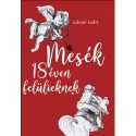 Lőcsei Judit: Mesék 18 éven felülieknek