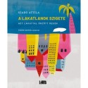Szabó Attila: A Lakatlanok szigete - Hét lakattal őrzött mesék