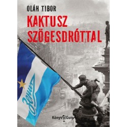 Oláh Tibor: Kaktusz szögesdróttal
