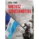 Oláh Tibor: Kaktusz szögesdróttal