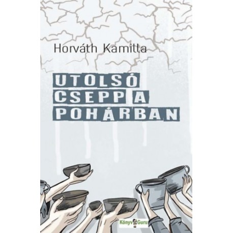 Horváth Kamilla: Utolsó csepp a pohárban