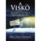 WM. Paul Young: A Viskó - Napról napra