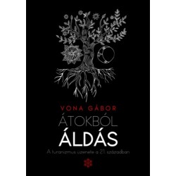 Vona Gábor: Átokból áldás - A turanizmus üzenete a 21. században