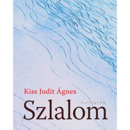 Kiss Judit Ágnes: Szlalom