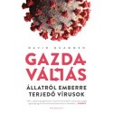 David Quammen: Gazdaváltás - Állatról emberre terjedő vírusok