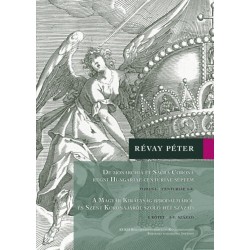 Révay Péter: A Magyar Királyság Birodalmáról és Szent Koronájáról szóló hét század (I-II. kötet)
