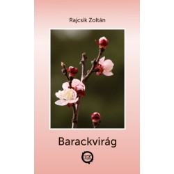 Rajcsik Zoltán: Barackvirág