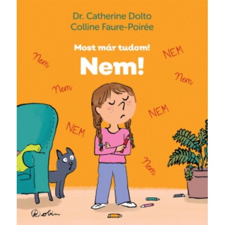 Dr. Catherine Dolto, Colline Faure-Poirée: Nem! - Most már tudom!