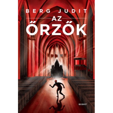 Berg Judit: Az őrzők