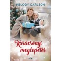 Melody Carlson: Karácsonyi meglepetés