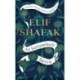 Elif Shafak: Az isztambuli fattyú