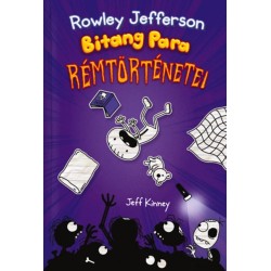 Jeff Kinney: Rowley Jefferson Bitang Para rémtörténetei - Egy Bitang Jó Fej Srác Naplója 3.