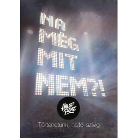 Jávor Bence, Csapody Kinga, Gelencsér Milán: Na még mit nem?! - Történetünk, hajtól szívig