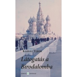 Kassai Tibor: Látogatás a Birodalomba