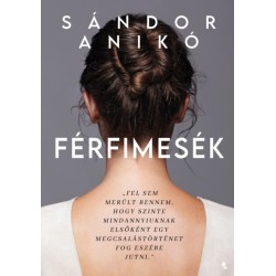 Sándor Anikó: Férfimesék