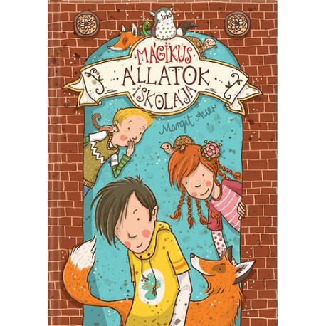 Margit Auer: Mágikus állatok iskolája 1.