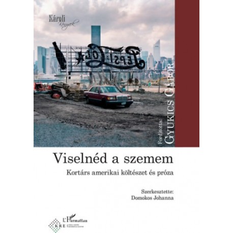 Domokos Johanna: Viselnéd a szemem - Kortárs amerikai költészet és próza
