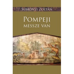 Sumonyi Zoltán: Pompeji messze van