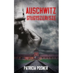 Patricia Posner: Auschwitz gyógyszerésze