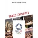 Rózsaligeti László, Hodák Sándor: Magyar Olimpiai Lexikon - Tokio Exkluziv