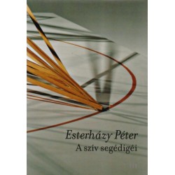 Esterházy Péter: A szív segédigéi