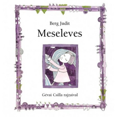 Berg Judit: Meseleves