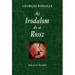 Georges Bataille: Az Irodalom és a Rossz