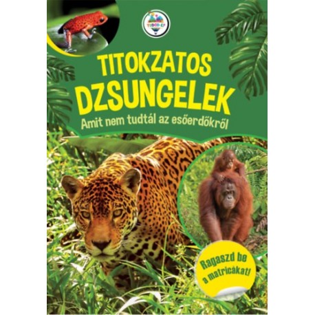 Titokzatos dzsungelek - Amit nem tudtál az esőerdőkben