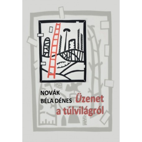 Novák Béla Dénes: Üzenet a túlvilágról