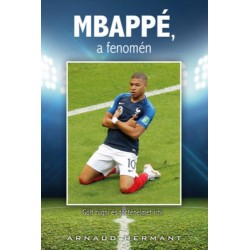 Arnaud Hermant: MBAPPÉ, a fenomén