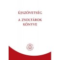 Újszövetség - A zsoltárok könyve - Revideált új fordítás (RÚF 2014)