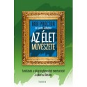 Bob Proctor: Az élet művészete - Tanítások a világ leghíresebb mentorától a sikeres élethez