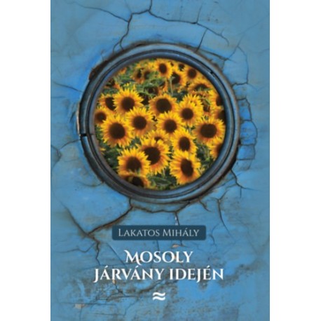 Lakatos Mihály: Mosoly járvány idején