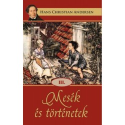 Hans Christian Andresen: Mesék és történetek III.