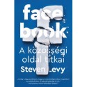 Steven Levy: Facebook - A közösségi oldal titkai